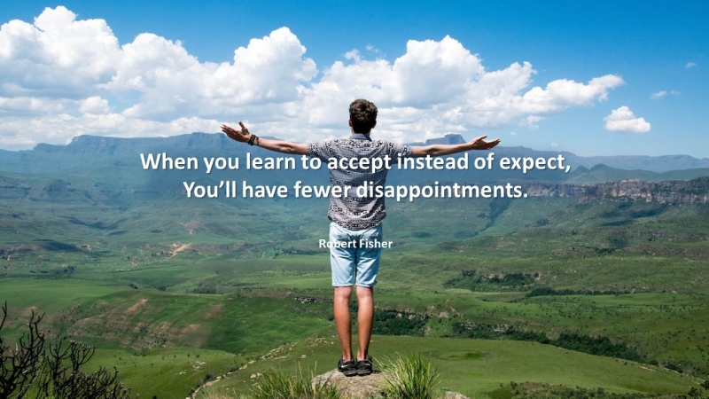 When Acceptance Prevails, Fewer Disappointments Occur